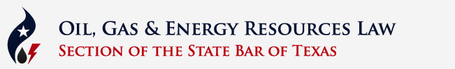 The State Bar Of Texas Oil, Gas & Energy Resources Law Section